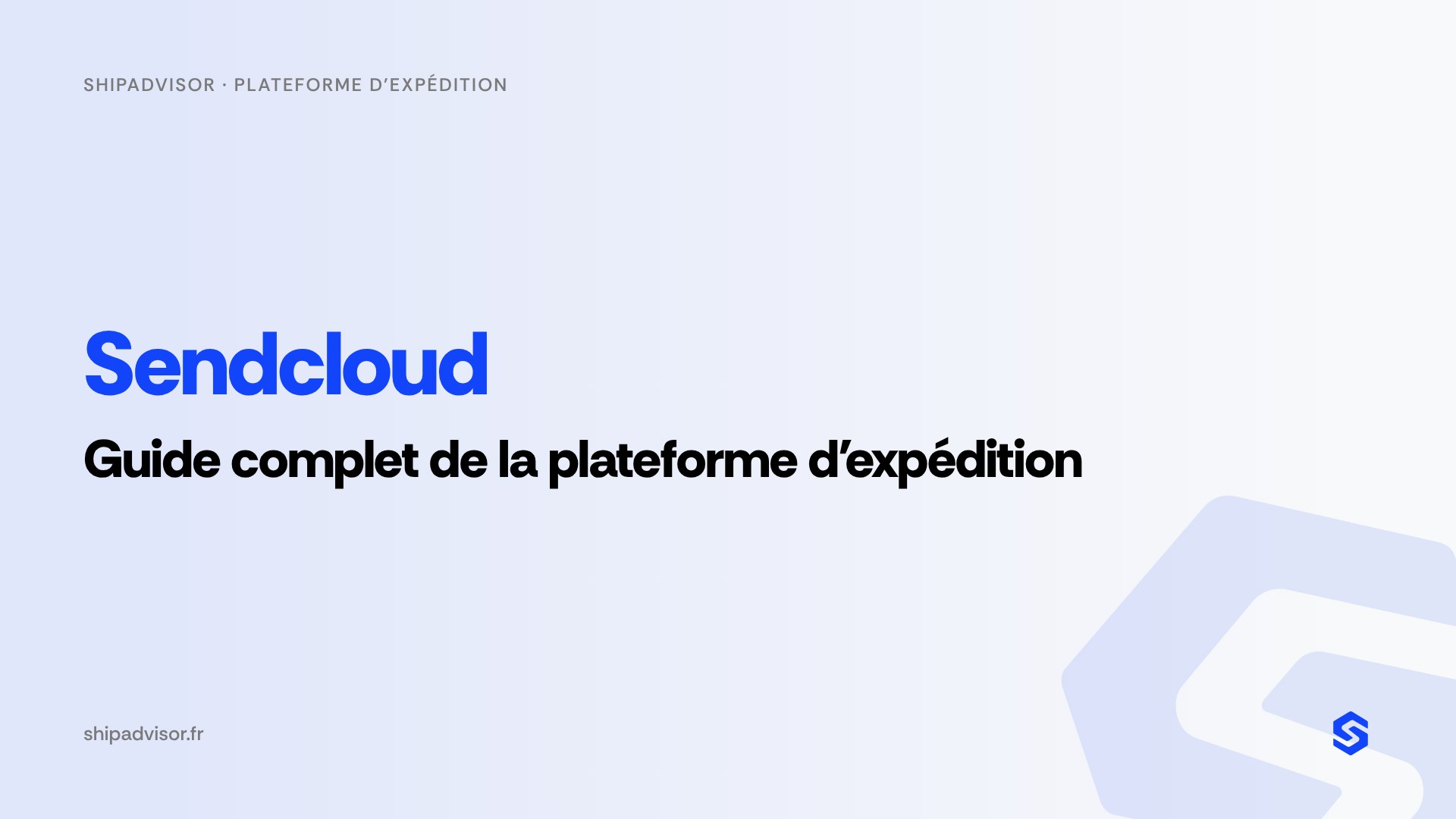 Sendcloud : guide complet de la plateforme d'expédition