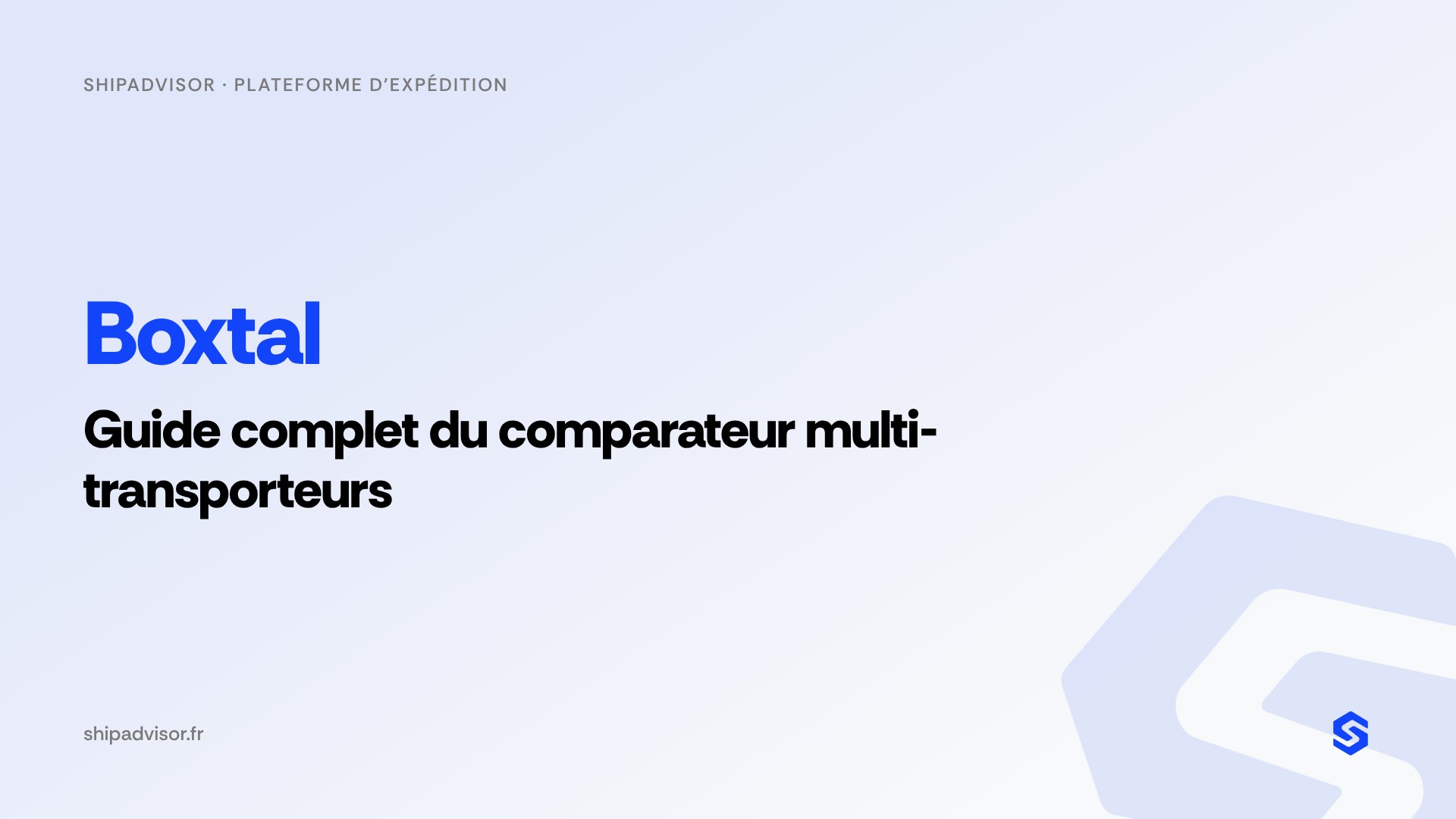 Boxtal : guide complet du comparateur multi-transporteurs