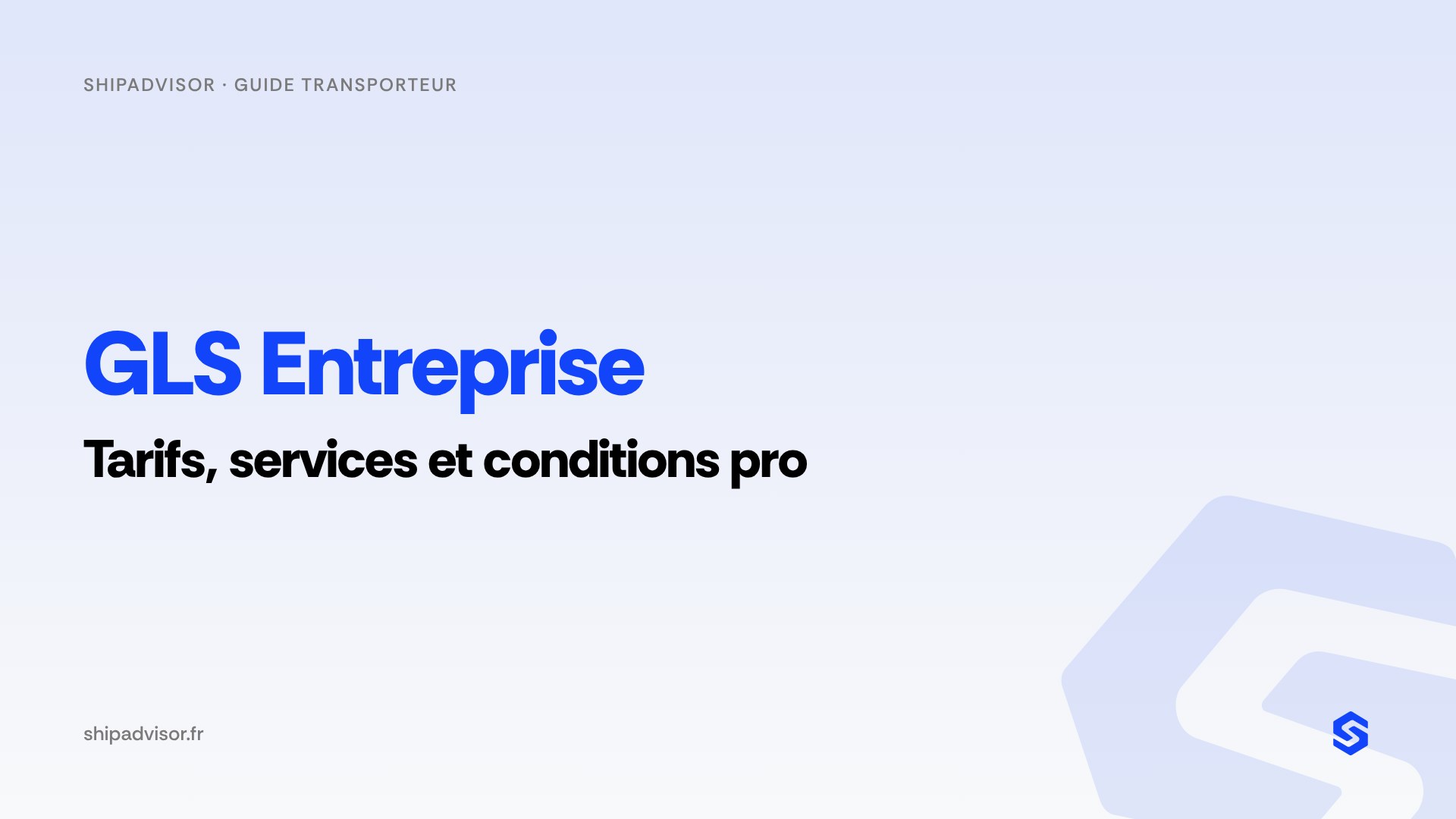 GLS Entreprise : tarifs, services et conditions pro 2026
